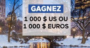 Gagnez 1 000 $ US ou 1 000 EUROS pour votre voyage