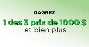 Gagnez 1 des 3 grands prix de 1 000 $