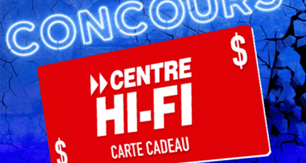 Une Carte cadeau Centre Hi-Fi de 500$