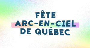 Fête Arc-en-ciel de Québec