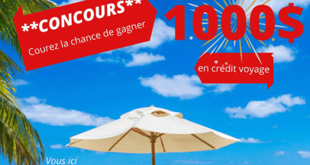 Gagnez 1000$ en crédit voyage