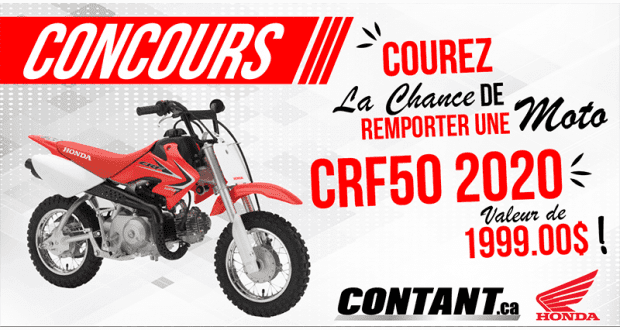 Gagner une Moto Honda CRF50 2020 (Valeur de 1999$)