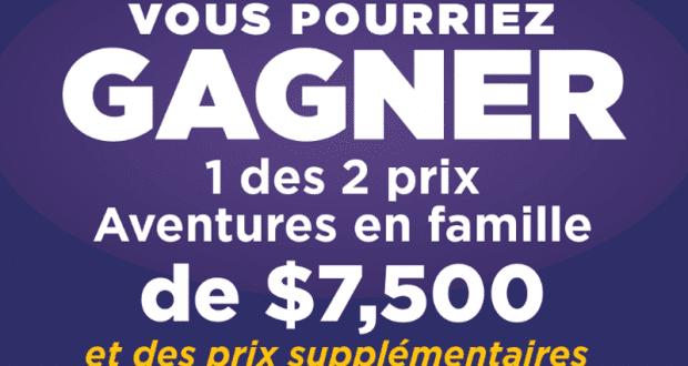 Gagnez 2 voyages Aventures en famille (Valeur de 7500$)