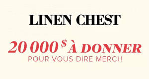 200 cartes-cadeaux Linen Chest de 100 $ chacune