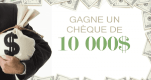 Gagnez Un chèque de 10 000$