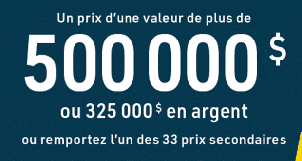 Gagnez un prix de 500 000 $ Ou 325 000 $ en argent