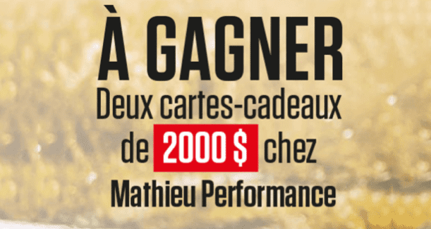 2 Cartes cadeaux Mathieu Performance de 2000$ chacune