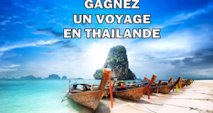 Gagnez un Voyage pour deux personnes en Thaïlande