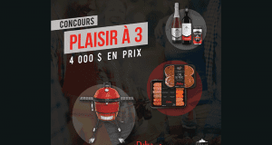 Un grand prix «Plaisir à trois» d’une valeur de 2 800$