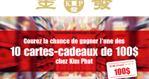 Gagnez 1 des 10 cartes-cadeaux de 100$ chez Kim Phat