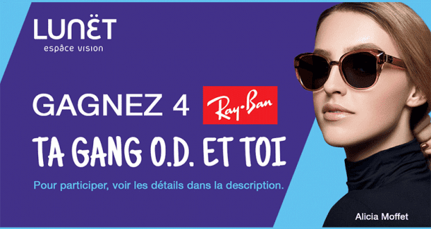 Gagnez 4 montures Ray-Ban (Valeur de 250 $ chacune)