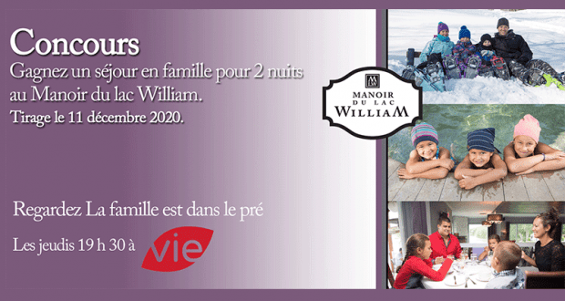 Gagnez 1 des 4 séjours en famille au Manoir du lac William