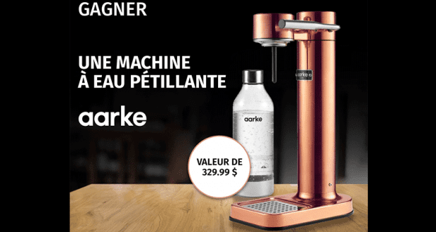 Gagnez Une machine à eau pétillante AARKE