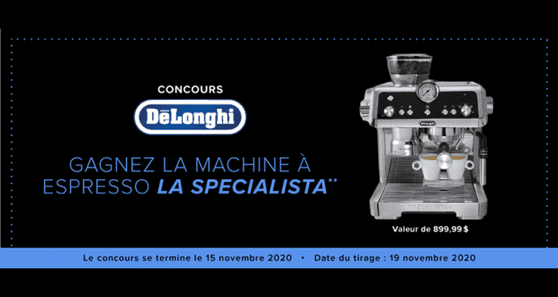 Gagnez Une machine delonghi la specialista de 900$