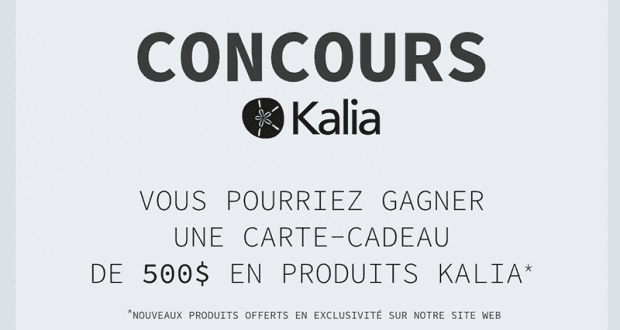 Une carte-cadeau de 500$ pour des produits Kalia