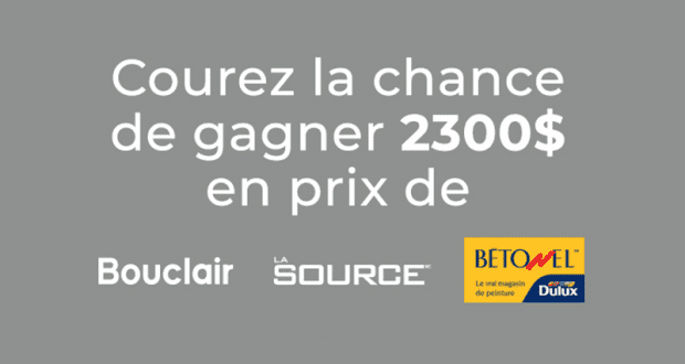 Gagnez 2300$ en prix de Bouclair - La Source et Bétonel