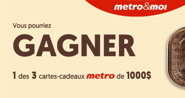 Gagnez 3 cartes-cadeaux Métro de 1000$ chacune