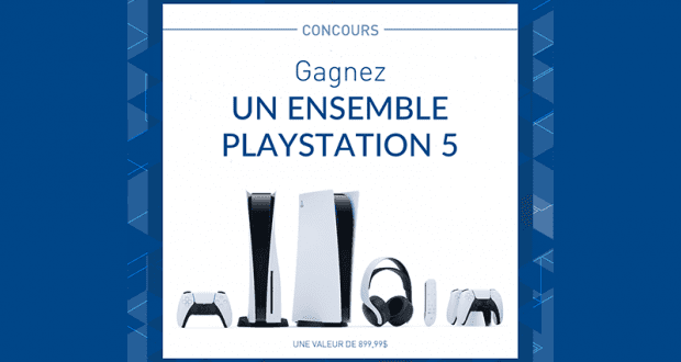 Gagnez Un ensemble PlayStation 5 d'une valeur de 850$