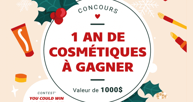 Un an de produits cosmétiques (Valeur de 1000 $)