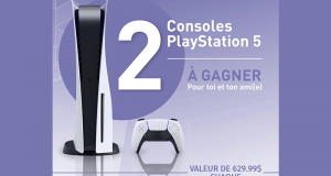 Gagnez 2 consoles PlayStation 5 de 630 $ chacune