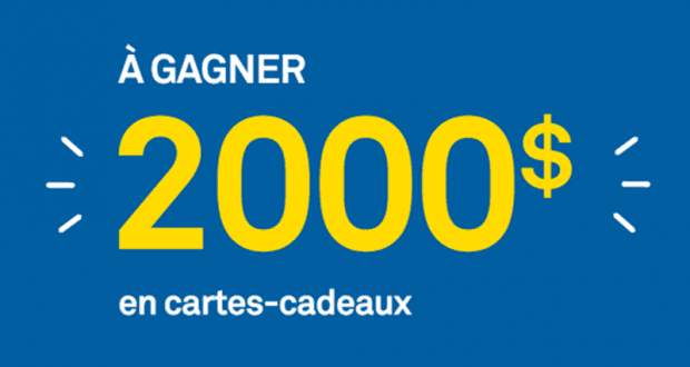 Gagnez l’une des 4 cartes-cadeaux totalisant 2000 $