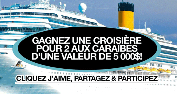 Gagnez une croisière aux Caraïbes pour 2 personnes (Valeur de 5 000 $)