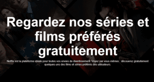 Netflix Des films et séries gratuits sans abonnement