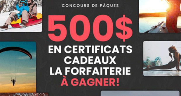 Gagnez 500$ en certificats cadeau La Forfaiterie