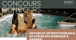 Gagnez un forfait Détente pour deux au Strom Spa Nordique