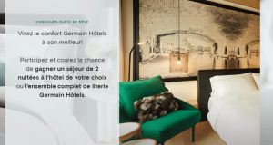 Gagnez un séjour à Germain Hôtels de votre choix (Valeur de 1200 $)