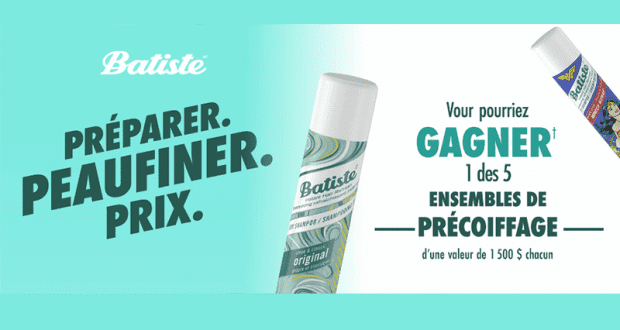 Gagnez 5 ensembles de précoiffage Batiste (1500 $ chacun)