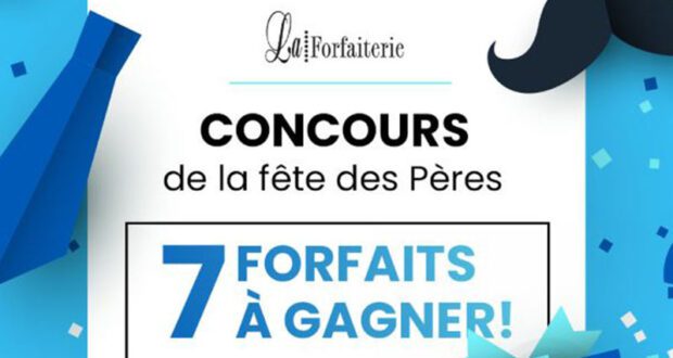 Gagnez 7 forfaits pour les papas offerts par LA FORFAITERIE