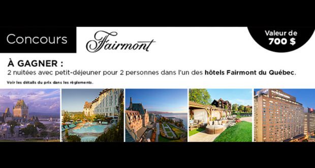 Gagnez un séjour dans l’un des hôtels Fairmont du Québec