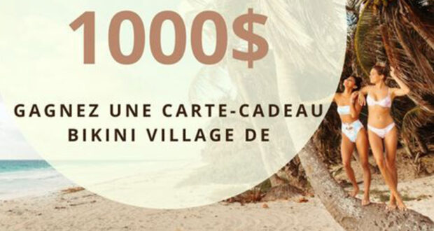 Gagnez une carte-cadeau Bikini Village de 1000 $