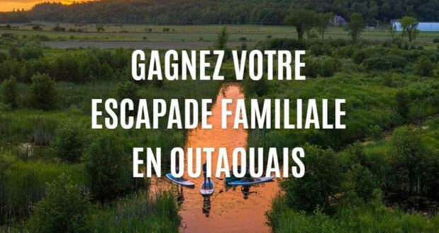 Gagnez une escapade familiale en Outaouais (Valeur de 1000 $)