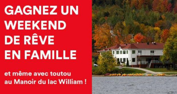 Gagnez Un weekend en famille au Manoir du Lac William