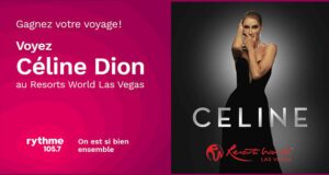 Gagnez un voyage pour deux à Las Vegas pour voir Céline Dion