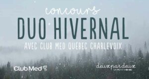 Gagnez un séjour au Club Med Québec Charlevoix (Valeur de 4000 $)