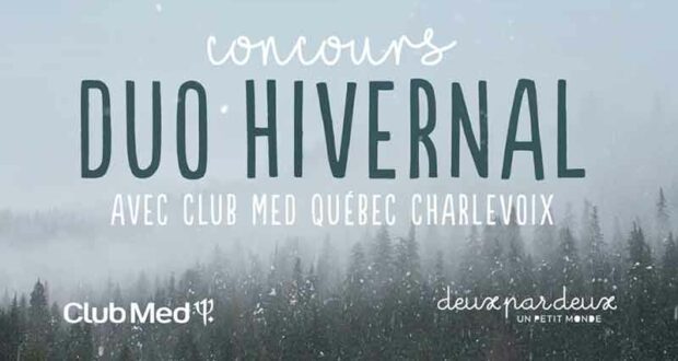 Gagnez un séjour au Club Med Québec Charlevoix (Valeur de 4000 $)