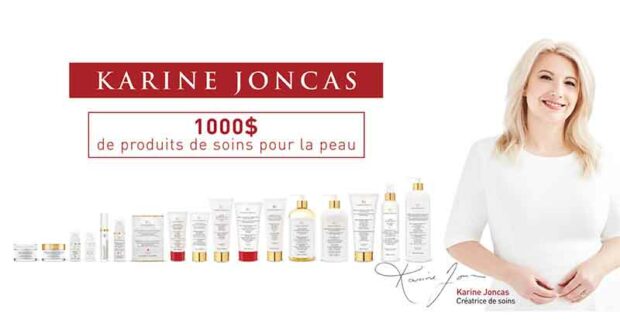 Gagnez une Gamme de soins KARINE JONCAS (Valeur de 1000 $)