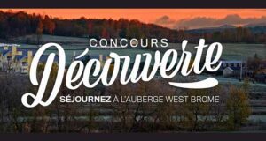 Gagnez un forfait à l’Auberge West-Brome (Valeur de 1000 $)