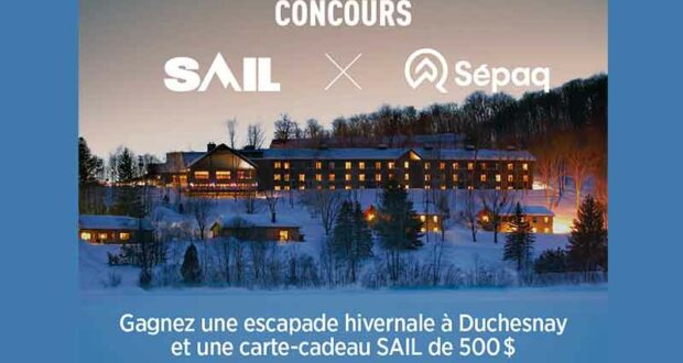 Gagnez un séjour à la station Duchesnay + 500$ SAIL