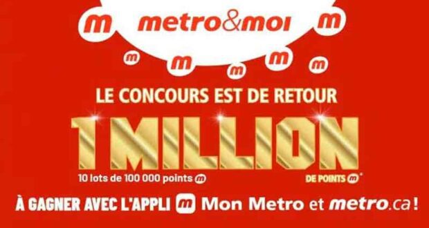 Gagnez 10 récompenses de 100 000 points Métro (800 $ chacune)