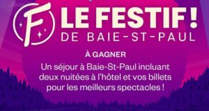 Gagnez Un séjour au Festif! De Baie de St-Paul de 1300 $