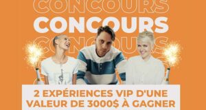Gagnez 2 Expériences VIP de 1500 $ chacune