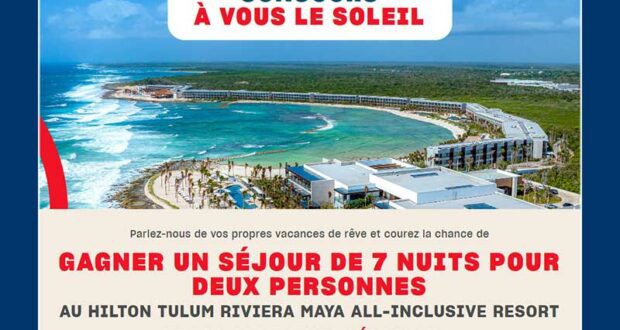 Gagnez vos Vacances tout inclus à Riviera Maya (13.880 $)