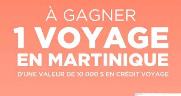 Gagnez un voyage en Martinique (Valeur de 10 000 $)