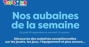 Circulaire Toys R Us du 29 septembre au 12 octobre 2022