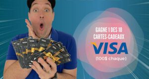 Gagnez 10 cartes-cadeaux VISA de 100 $ chacune