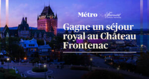 Gagnez un séjour royal au Fairmont Le Château Frontenac de 1770 $
